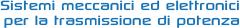 Sistemi meccanici ed elettronici per la trasmissione di potenza